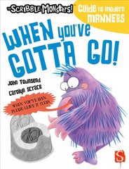 When You've Gotta Go! Illustrated edition hind ja info | Väikelaste raamatud | kaup24.ee