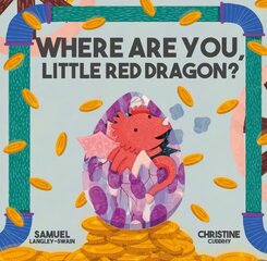 Where Are You Little Red Dragon? hind ja info | Väikelaste raamatud | kaup24.ee