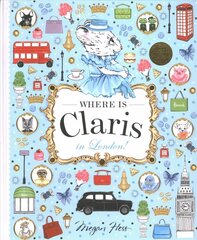 Where is Claris in London!: Claris: A Look-and-find Story!, Volume 3 цена и информация | Книги для малышей | kaup24.ee