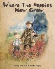 Where the Poppies Now Grow hind ja info | Väikelaste raamatud | kaup24.ee