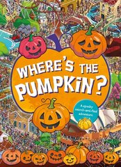 Where's the Pumpkin? A Spooky Search and Find hind ja info | Väikelaste raamatud | kaup24.ee