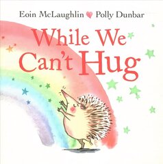 While We Can't Hug Main цена и информация | Книги для малышей | kaup24.ee