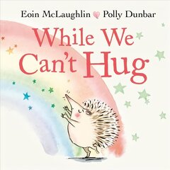 While We Can't Hug Main hind ja info | Väikelaste raamatud | kaup24.ee