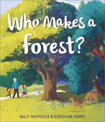 Who Makes a Forest? hind ja info | Väikelaste raamatud | kaup24.ee