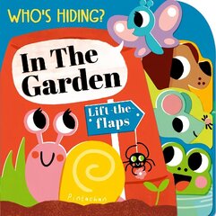 Who's Hiding? In the Garden hind ja info | Väikelaste raamatud | kaup24.ee