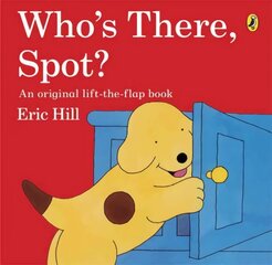 Who's There, Spot? 3rd edition цена и информация | Книги для малышей | kaup24.ee