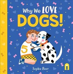 Why We Love Dogs! цена и информация | Книги для малышей | kaup24.ee