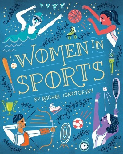 Women in Sports: Fearless Athletes Who Played to Win hind ja info | Väikelaste raamatud | kaup24.ee