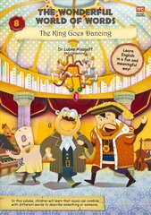 Wonderful World of Words Volume 8: The King Goes Dancing hind ja info | Väikelaste raamatud | kaup24.ee