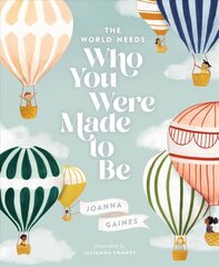 World Needs Who You Were Made to Be цена и информация | Книги для малышей | kaup24.ee