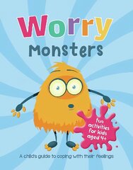 Worry Monsters: A Child's Guide to Coping With Their Feelings цена и информация | Книги для малышей | kaup24.ee