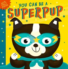 You Can Be A Superpup цена и информация | Книги для малышей | kaup24.ee