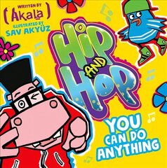 You Can do Anything (Hip and Hop) цена и информация | Книги для малышей | kaup24.ee