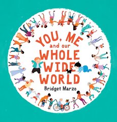 You, Me and Our Whole Wide World цена и информация | Книги для малышей | kaup24.ee