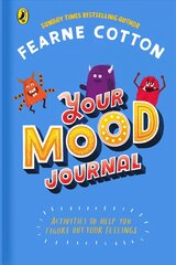 Your Mood Journal: feelings journal for kids by Sunday Times bestselling author Fearne Cotton цена и информация | Книги для малышей | kaup24.ee