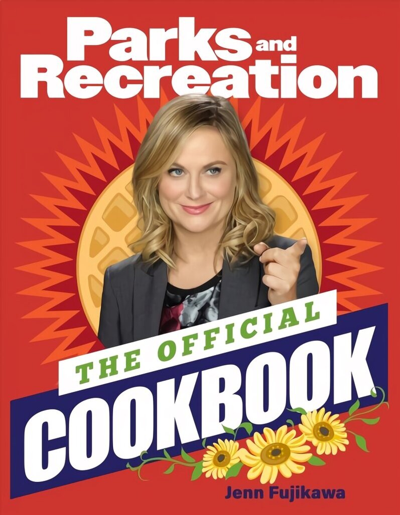 Parks and Recreation: The Official Cookbook hind ja info | Noortekirjandus | kaup24.ee