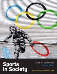 Sports in Society 2nd edition цена и информация | Книги по социальным наукам | kaup24.ee