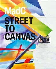 MadC: Street to Canvas цена и информация | Книги об искусстве | kaup24.ee