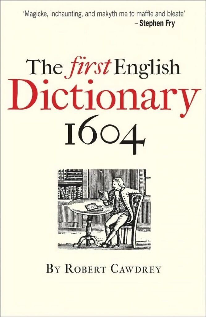 First English Dictionary 1604: Robert Cawdrey's 'A Table Alphabeticall' hind ja info | Võõrkeele õppematerjalid | kaup24.ee