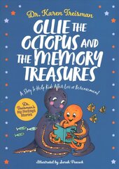 Ollie the Octopus and the Memory Treasures: A Story to Help Kids After Loss or Bereavement Illustrated edition цена и информация | Книги для подростков и молодежи | kaup24.ee