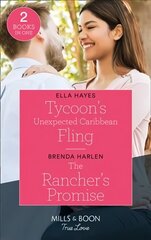 Tycoon's Unexpected Caribbean Fling / The Rancher's Promise: Tycoon's Unexpected Caribbean Fling / the Rancher's Promise (Match Made in Haven) цена и информация | Фантастика, фэнтези | kaup24.ee