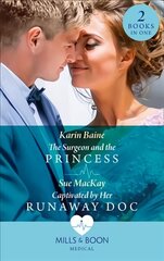 Surgeon And The Princess / Captivated By Her Runaway Doc: The Surgeon and the Princess / Captivated by Her Runaway DOC цена и информация | Фантастика, фэнтези | kaup24.ee