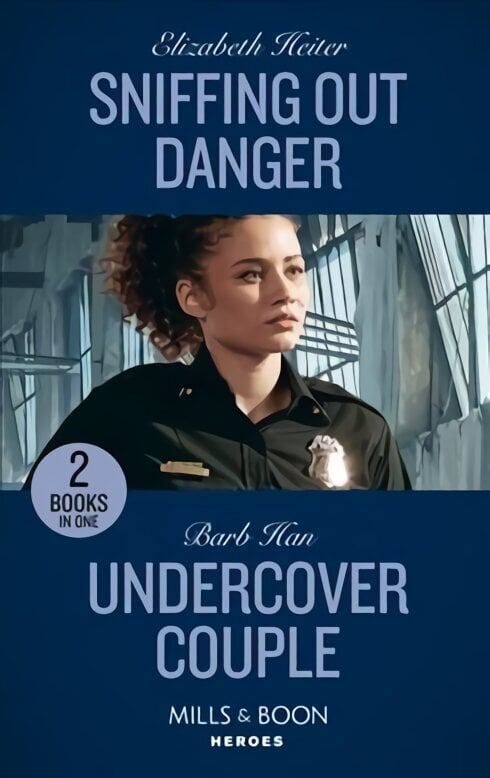 Sniffing Out Danger / Undercover Couple: Sniffing out Danger (K-9s on Patrol) / Undercover Couple (A Ree and Quint Novel) цена и информация | Fantaasia, müstika | kaup24.ee