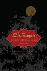 Shahnameh: The Epic of the Persian Kings Illustrated Edition, Slipcased цена и информация | Фантастика, фэнтези | kaup24.ee