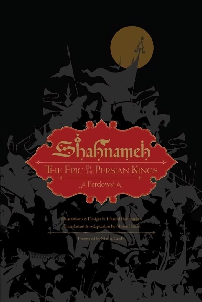 Shahnameh: The Epic of the Persian Kings Illustrated Edition, Slipcased цена и информация | Fantaasia, müstika | kaup24.ee