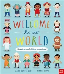 Welcome to Our World: A Celebration of Children Everywhere! hind ja info | Noortekirjandus | kaup24.ee