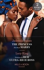 Princess He Must Marry / Undone By Her Ultra-Rich Boss: The Princess He Must Marry (Passionately Ever After...) / Undone by Her Ultra-Rich Boss (Passionately Ever After...) hind ja info | Fantaasia, müstika | kaup24.ee