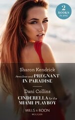 Penniless And Pregnant In Paradise / Cinderella For The Miami Playboy: Penniless and Pregnant in Paradise (Jet-Set Billionaires) / Cinderella for the Miami Playboy цена и информация | Фантастика, фэнтези | kaup24.ee