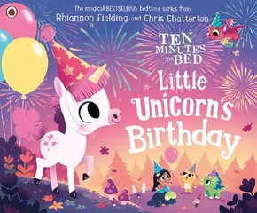 Ten Minutes to Bed: Little Unicorn's Birthday цена и информация | Книги для малышей | kaup24.ee