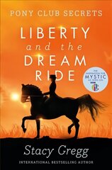 Liberty and the Dream Ride цена и информация | Книги для подростков и молодежи | kaup24.ee