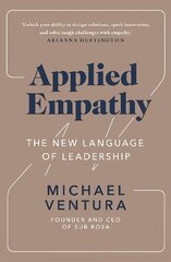 Applied Empathy: The New Language of Leadership hind ja info | Majandusalased raamatud | kaup24.ee