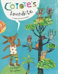 Coyote's Soundbite: A Poem for Our Planet hind ja info | Noortekirjandus | kaup24.ee