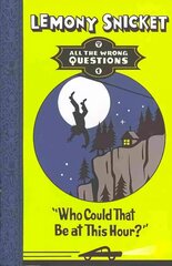 Who Could That Be at This Hour? цена и информация | Книги для подростков и молодежи | kaup24.ee