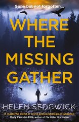 Where the Missing Gather: 'Helen Sedgwick saw into the future and that future is now!' Lemn Sissay, author of My Name Is Why hind ja info | Fantaasia, müstika | kaup24.ee