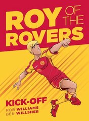 Roy of the Rovers: Kick-Off: A Roy of the Rovers Graphic Novel hind ja info | Noortekirjandus | kaup24.ee