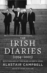 Irish Diaries: (1994-2003) Annotated edition цена и информация | Биографии, автобиогафии, мемуары | kaup24.ee
