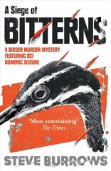 Siege of Bitterns: A Birder Murder Mystery: Winner of the Arthur Ellis Award 2015 New edition UK & US hind ja info | Fantaasia, müstika | kaup24.ee