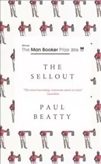 Sellout: WINNER OF THE MAN BOOKER PRIZE 2016 цена и информация | Фантастика, фэнтези | kaup24.ee