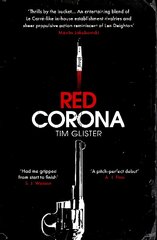 Red Corona: A Richard Knox Spy Thriller: 'A thriller of true ambition and scope.' Lucie Whitehouse цена и информация | Фантастика, фэнтези | kaup24.ee