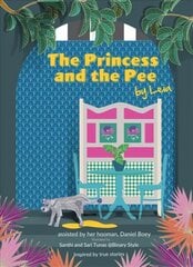 Princess and the Pee: A Tale of an Ex-Breeding Dog Who Never Knew Love by Leia цена и информация | Книги для подростков и молодежи | kaup24.ee