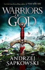 Warriors of God: The second book in the Hussite Trilogy, from the internationally bestselling author of The Witcher hind ja info | Fantaasia, müstika | kaup24.ee
