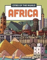 Cities of the World: Cities of Africa Illustrated edition цена и информация | Книги для подростков и молодежи | kaup24.ee