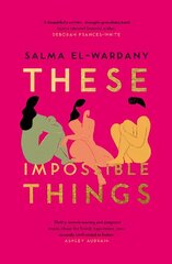 These Impossible Things: An unforgettable story of love and friendship perfect for the summer цена и информация | Фантастика, фэнтези | kaup24.ee