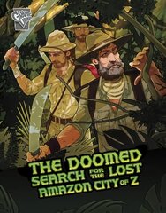 Doomed Search for the Lost Amazon City of Z цена и информация | Книги для подростков и молодежи | kaup24.ee