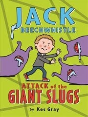 Jack Beechwhistle: Attack of the Giant Slugs: Attack of the Giant Slugs hind ja info | Noortekirjandus | kaup24.ee