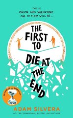 First to Die at the End: The prequel to the international No. 1 bestseller THEY BOTH DIE AT THE END! EXPORT/IRELAND цена и информация | Книги для подростков и молодежи | kaup24.ee